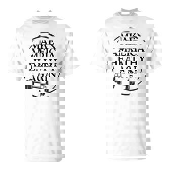 Make America Healthy Again Fitness Workout T-Shirt - Monsterry