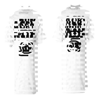 Archery Mode ON For Archers And Bow Sport T-Shirt | Mazezy