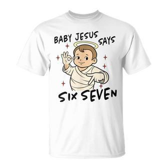 Baby Jesus Says Six Seven Brainrot Christmas Xmas T-Shirt - Thegiftio UK