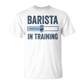 Barista In Training Baristas Cafetera Espresso Camiseta unisex - Regaloses