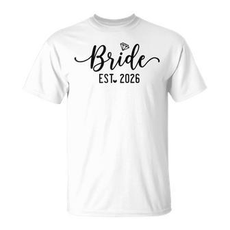 Bride Est 2026 Bride And Groom 2026 Matching Engagement T-Shirt - Monsterry