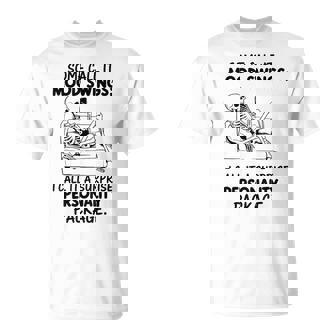 Some Call It Mood Swings I Call It A Surprise Personality T-Shirt - Monsterry