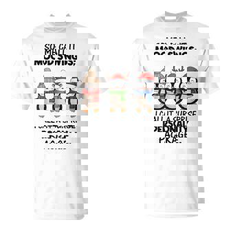 Some Call It Mood Swings I Call It A Surprise Personality T-Shirt | Mazezy