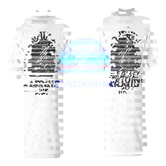 Cartoon Artist Cartoon Drawings Quote Graphic T-Shirt | Mazezy