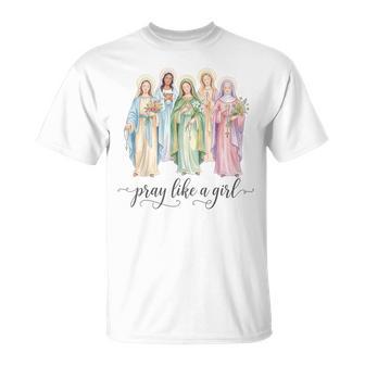 Catholic Saints Pray Like A Girl Christian Faith T-Shirt | Mazezy