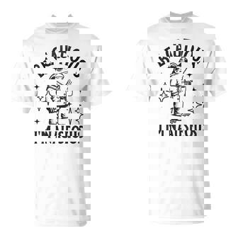 Be Cautious I'm Nauseous Gastroparesis Frog Tummy Ache T-Shirt | Mazezy