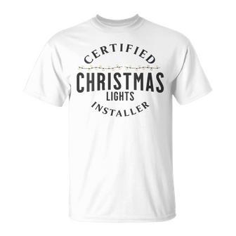 Certified Christmas Lights Installer T-Shirt - Thegiftio UK