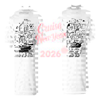 Cruise Into 2026 New Year Vacation Matching Family Friends T-Shirt - Seseable