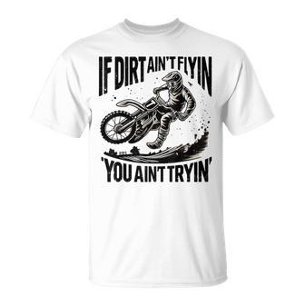 If Dirt Ain't Flying Dirt Bike Motocross Mx Men's T-Shirt - Thegiftio UK
