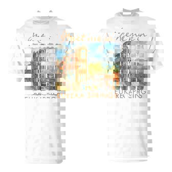 Eureka Springs Arkansas Traveling Meet Me In Eureka Springs T-Shirt | Mazezy