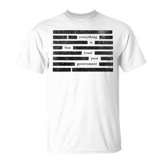 Everything Is Fine Trust Your Government Redacted Document T-Shirt - Thegiftio UK