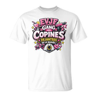 Evjf Future Mariée Mariage Gang Des Copines Déjantées T-Shirt - Cadeauxyz