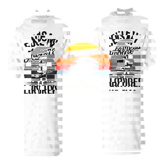 Excuse My Awesomeness – I’m a Lorry Driver T-Shirt | Mazezy