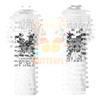 We Only Need One Monarch And It's A Butterfly Floral T-Shirt | Seseable UK