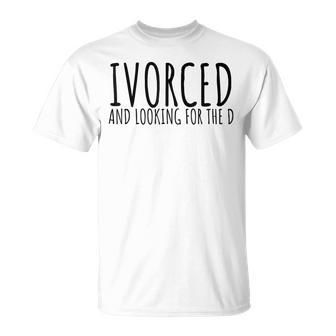 Saying Divorced Looking For The D Sarcasm Men T-Shirt - Thegiftio UK