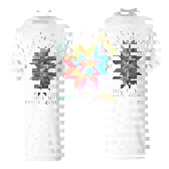 Sewing Quilter Life Is Just Better When I'm Quilting T-Shirt - Thegiftio