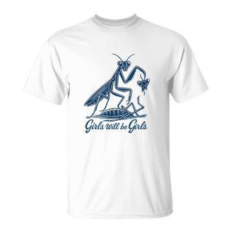 Girl Will Be Girls Praying Mantis T-Shirt - Thegiftio UK