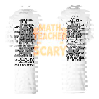 I'm Scary I'm A Math Teacher Halloween Costume Mathematics T-Shirt - Thegiftio