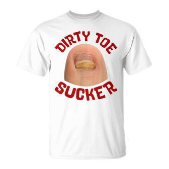 Inappropriate Dirty Toe Sucker Embarrassin Adult Humor T-Shirt - Thegiftio UK
