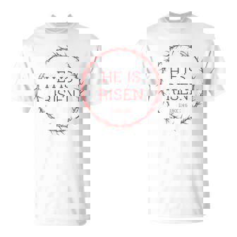 He Is Risen – イエス・キリストの復活イースター聖書の一節 Tシャツ - Kawaiitshirt