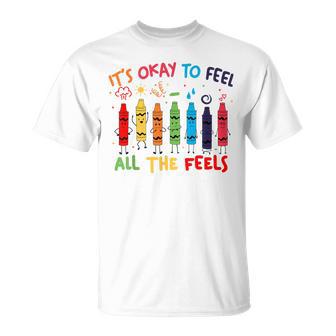 Its Okay To Feel All The Feels Mood Color Crayons Teacher T-Shirt - Thegiftio UK