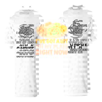 I’Ve Got a Lot On My Plate Right Now – Food Humor Tee Tank Top T-Shirt | Mazezy