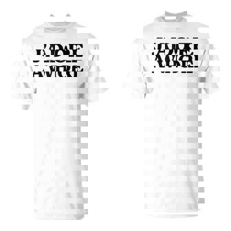 J'adore A Whore Slogan French Translation Sarcasm Pun T-Shirt - Thegiftio