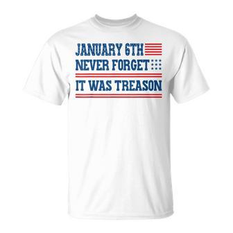 January 6th Never Forget It Was Treason T-Shirt | Mazezy