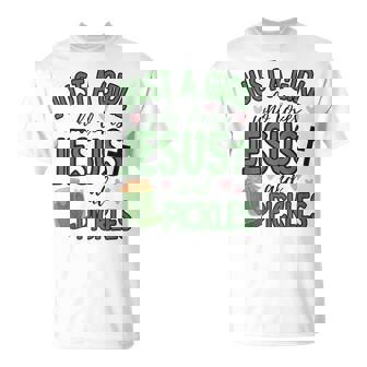 Just A Girl Who Loves Jesus And Pickles Christian Pickles T-Shirt | Mazezy