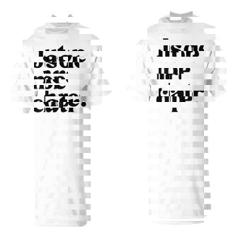 Just One More Chapter Reading Book Worm Reader T-Shirt | Mazezy