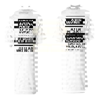 Literary Warning May Start Talking About World War II WW T-Shirt | Mazezy