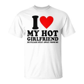I Love My Girlfriendo Pleasetay Away I Heart My Gf Maglietta - Novitaregali