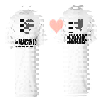 I Love Hummingbirds Heart Bird Watching Birder Birding T-Shirt | Mazezy