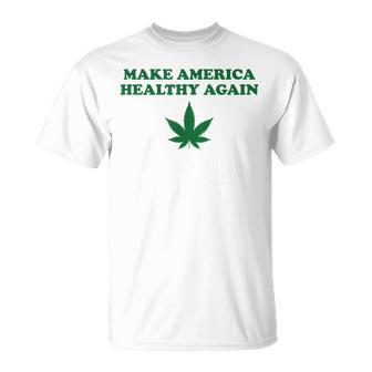 Marijuana MAHA Make America Healthy Again T-Shirt - Monsterry