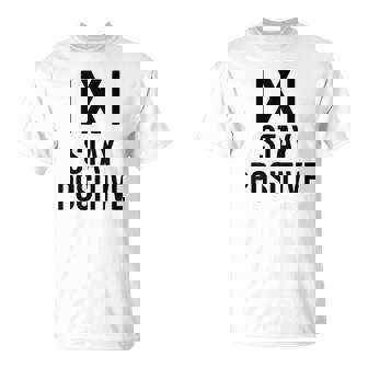 Math Joke Positive Humor Saying Stay Positive Absolute T-Shirt | Mazezy