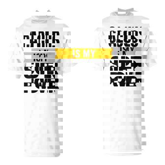 Math Mathematician Teaching Calculus Is My Superpower T-Shirt | Mazezy