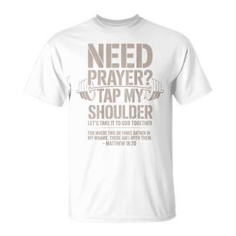 Need Prayer Tap My Shoulder Men's Christian Workout Lord Gym T-Shirt - Thegiftio UK
