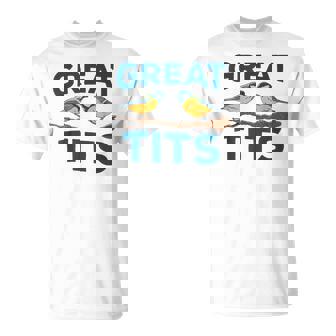 Nice Tits Bird Watching For Birder Birding T-Shirt | Mazezy