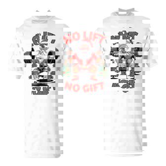 No Lift No Christmas Santa Gym Squat Weightlifting T-Shirt | Mazezy
