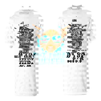 Not Today Heifer Western Country Longhaired Cow Animal Farm T-Shirt | Mazezy