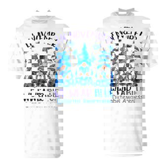 In November We Wear Blue Diabetes Awareness Month T1D Gnomes T-Shirt | Mazezy