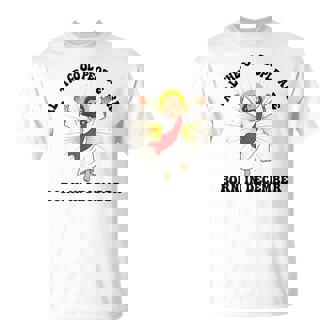 People Are Born In December Christian Christmas Birthday T-Shirt | Mazezy