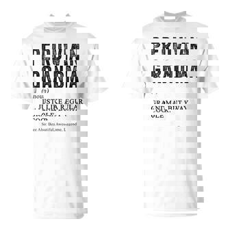 Peruvian Grandma Definition For Peruvian Women T-Shirt | Mazezy