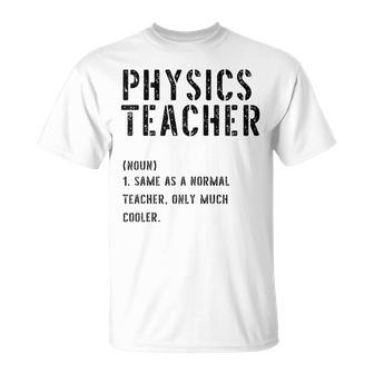 Physics Teacher Definition Shirt First Day Of School T-Shirt | Mazezy