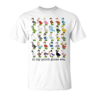 In My Porch Goose Era Cute Goose Lovers Fashion Show Party T-Shirt | Seseable UK