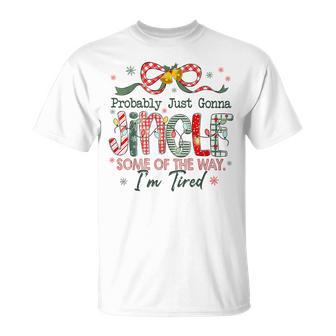 Probably Just Gonna Jingle Some Of The Way I'm Tired Laser T-Shirt - Thegiftio UK