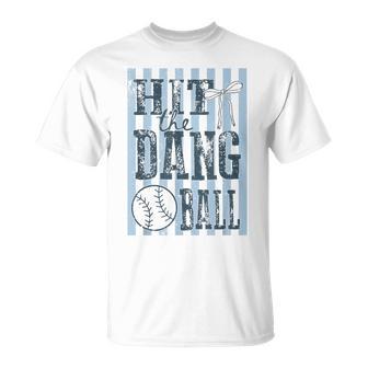 Retro Game Day Baseball Team Sport Hit The Dang Ball T-Shirt - Monsterry
