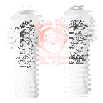 Santa Claus Has The Right Idea Only Visit Once Christmas T-Shirt | Seseable FR