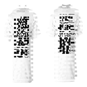 Sports Saying I Just Hope Both Teams Have Fun T-Shirt | Mazezy