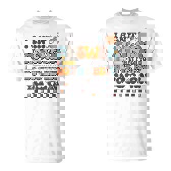 State Testing Day Motivational I Cant Answer That For You T-Shirt - Thegiftio